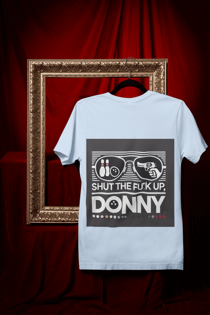 Gildan 5000 - Crew Neck T-Shirt - Shut The Fu*k Up Donny